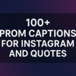 80+ Prom Captions for Instagram & Quotes